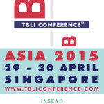 TBLI CONFERENCE™ ASIA 2015 – Singapore – April 29-30, 2015