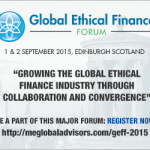 Global Ethical Finance Forum – Edinburgh, Scotland – September 1-2, 2015