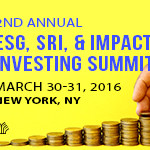 2nd Annual ESG, SRI & Impact Investing Summit - New York, New York - March 30-31, 2016